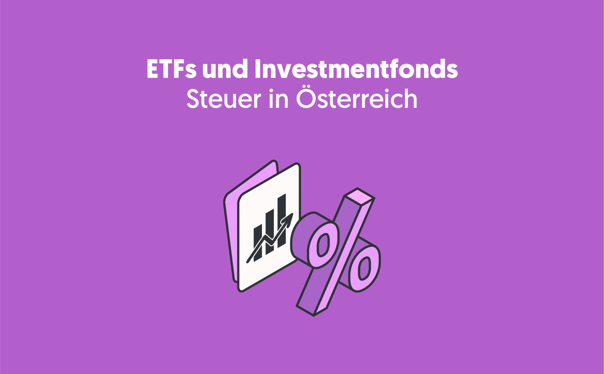 ETF Steuern in Österreich Wichtige Infos für Anlegerinnen Enzinger
